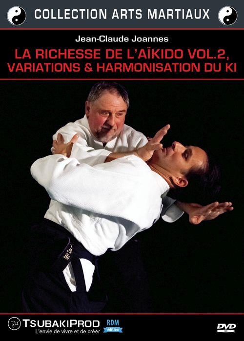 La Richesse de l'Aïkido - Vol. 2 - Variations & harmonisation du Ki [DVD]