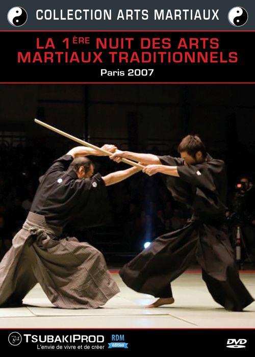 La 1ère Nuit des Arts Martiaux Traditionnels - Paris 2007 [DVD]