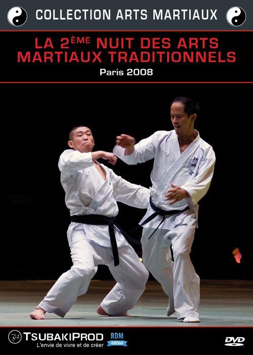 La 2ème Nuit des Arts Martiaux Traditionnels - Paris 2008 [DVD]
