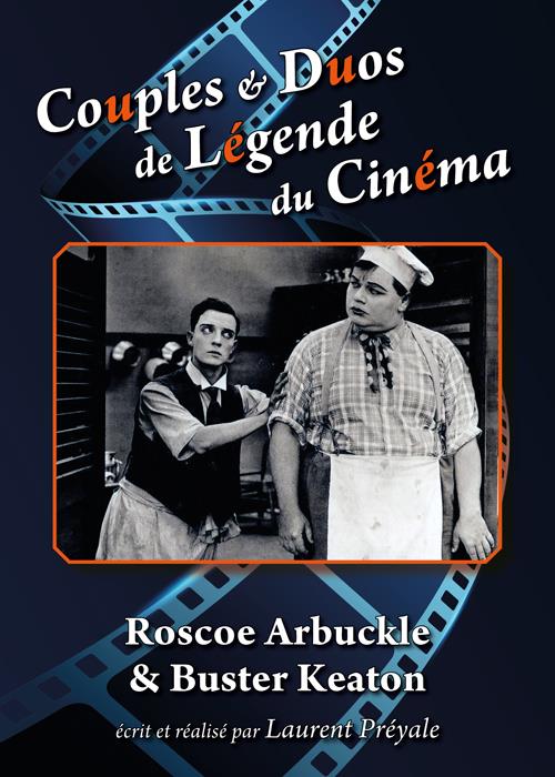 Couples et duos de légende du cinéma : Roscoe "Fatty" Arbuckle et Buster Keaton [DVD]