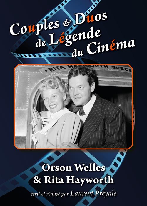 Couples et duos de légende du cinéma : Orson Welles et Rita Hayworth [DVD]