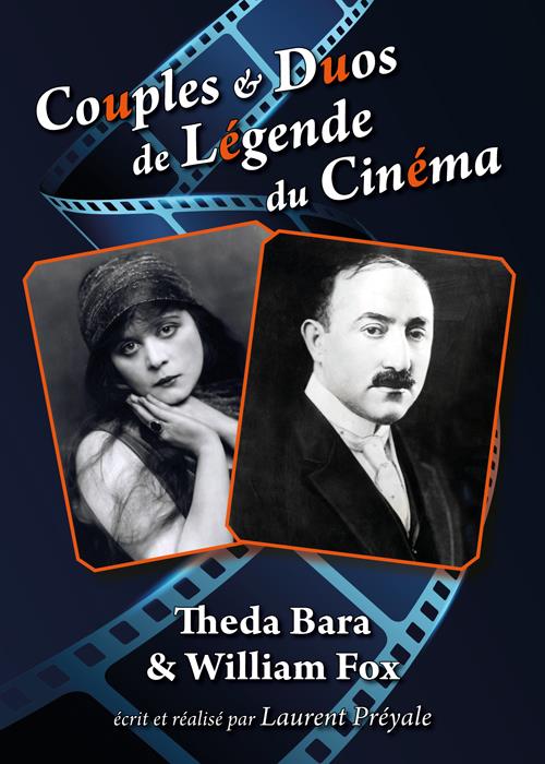 Couples et duos de légende du cinéma : Theda Bara et William Fox [DVD]