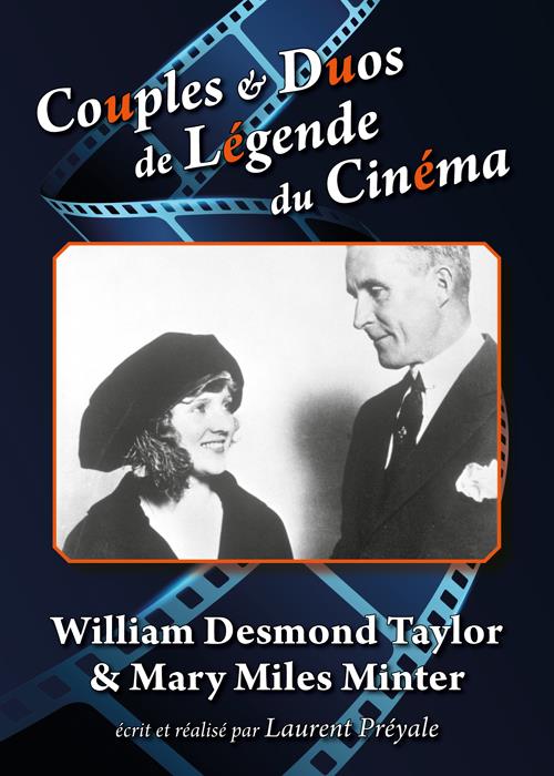 Couples et duos de légende du cinéma : William Desmond Taylor et Mary Miles Minter [DVD]