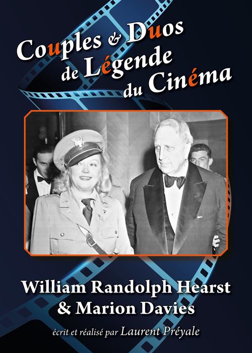 Couples et duos de légende du cinéma : William Randolph Hearst et Marion Davies [DVD]