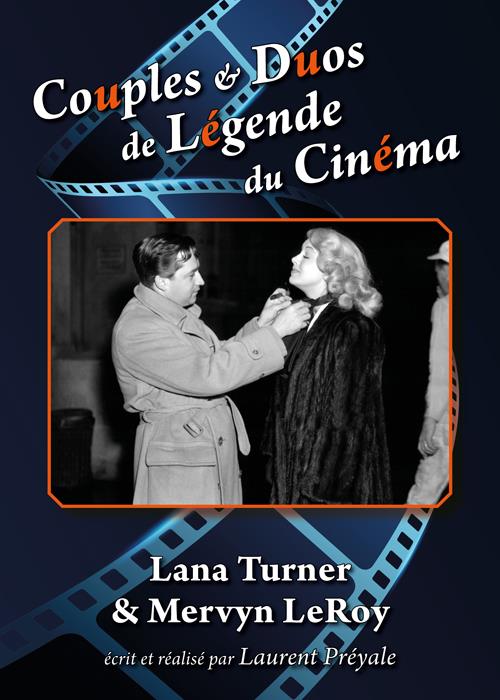 Couples et duos de légende du cinéma : Lana Turner et Mervyn LeRoy [DVD]