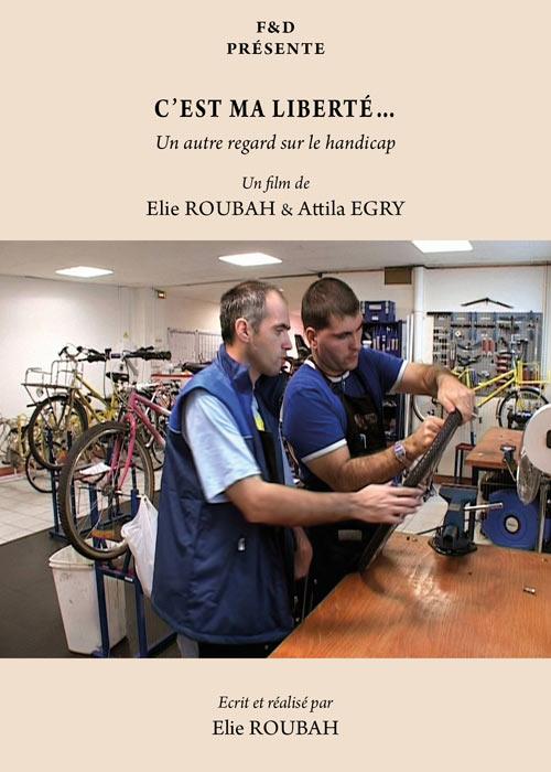 C'est ma liberté... : Un autre regard sur le handicap [DVD]
