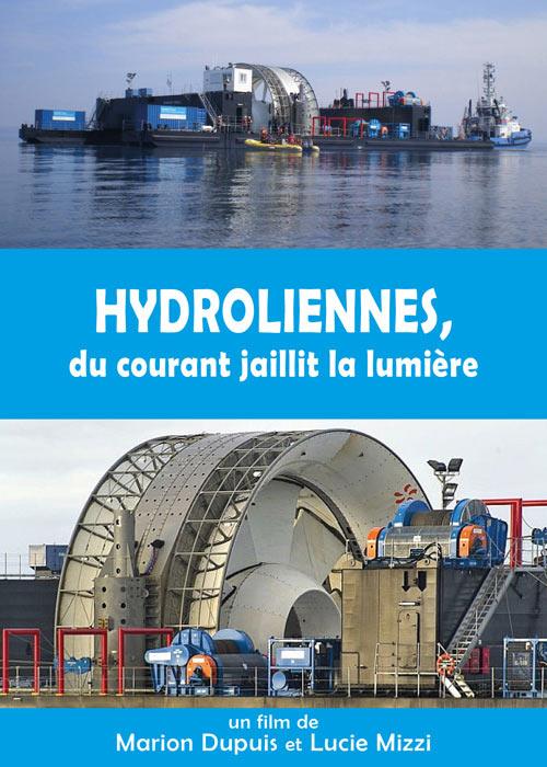 Hydroliennes, du courant jaillit la lumière [DVD]
