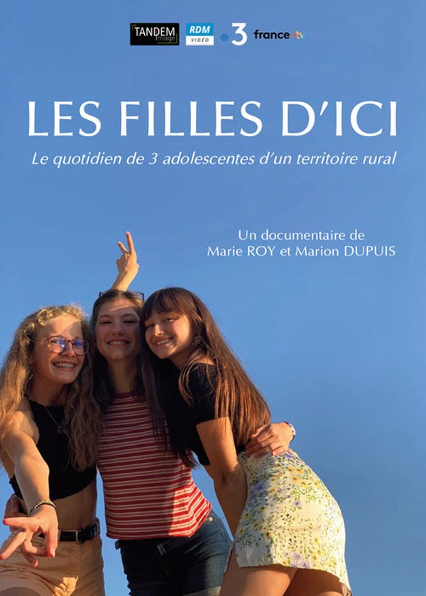 Les Filles d'ici : Le Quotidien de 3 adolescentes d'un territoire rural [DVD]