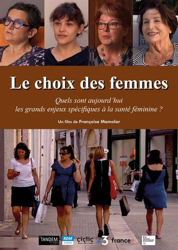 Le Choix des femmes : Quels sont aujourd'hui les grands enjeux spécifiques à la santé féminine ? [DVD]
