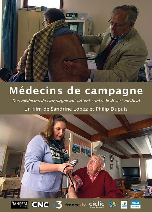 Médecins de campagne : Des médecins de campagne qui luttent contre le désert médical [DVD]