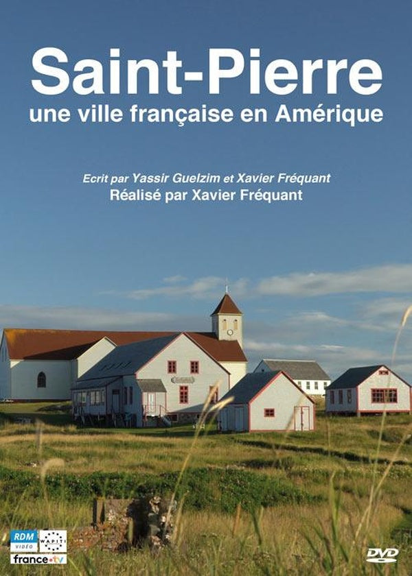 Saint-Pierre : une ville française en Amérique [DVD]