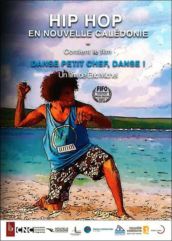 Hip Hop en Nouvelle Calédonie : Danse, Petit Chef, Danse ! + Hip Hop Kanak [DVD]