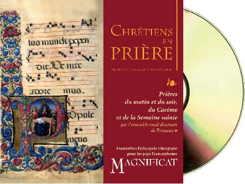 Chrétiens en prière ; prières du matin et du soir, du carême et de la semaine sainte