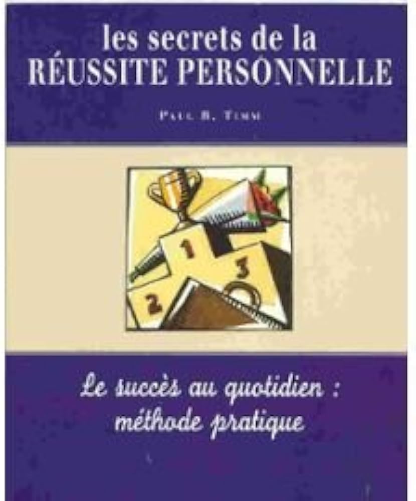 (Occasion) Les secrets de la réussite personnelle [Méthode et Outils]