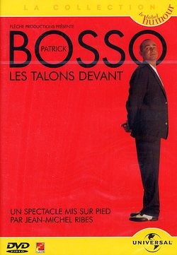 Patrick Bosso - Les talons devant [DVD]