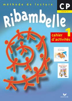 Ribambelle : cahier d'activités Tome 1 ; cp ; série bleue + livret entraînement lecture + outils pour écrire