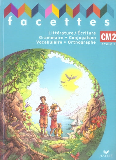 FACETTES : CM2 ; cycle 3 ; livre de l'élève + mémo