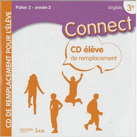 CONNECT : anglais ; 3ème ; palier 2 ; année 2 ; CD audio de remplacement pour l'élève ; coffret (édition 2010)
