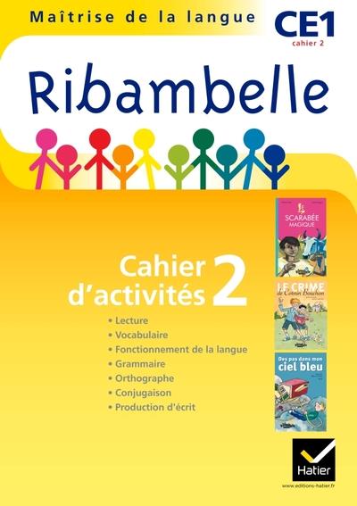 Ribambelle : maîtrise de la langue ; CE1 ; série jaune ; cahier d'activités Tome 2