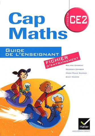Cap Maths : CE2 ; guide de l’enseignant ; fichier + cahier de géométrie-mesure