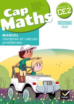 Cap Maths : CE2 ; nombres et calculs  + cahier géométrie ; livre de l'élève (édition 2017)
