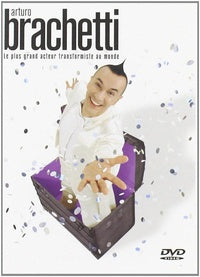 Arturo Brachetti - Le plus grand acteur transformiste au monde [DVD]