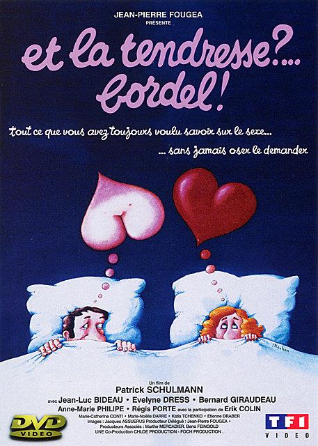 Et la tendresse ?... bordel ! [DVD]