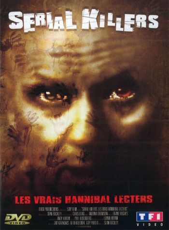 Serial Killers (Les vrais Hannibal Lecters) [DVD]