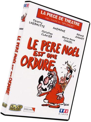 Le Père Noël est une ordure - La Pièce de théâtre [DVD]