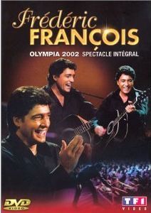 François, Frédéric - Olympia 2002 - Spectacle intégral [DVD]