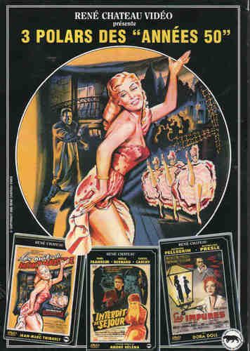 3 polars des années 50 : les nuits de Montmartre ; interdits de séjour ; les impures [DVD]