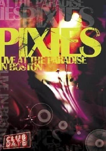 The Pixies : Club Date Live in Boston [DVD]