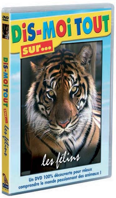Dis-moi tout sur... les félins [DVD]