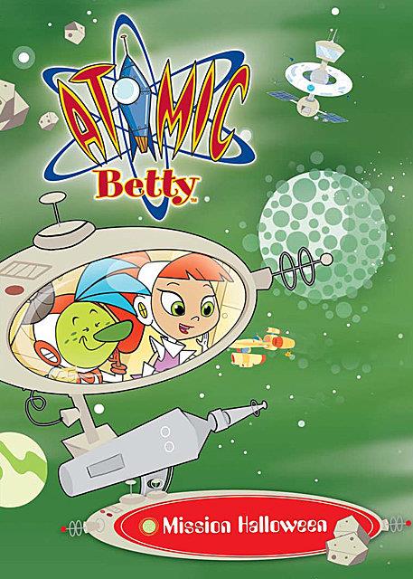 Atomic Betty - Mission Halloween [DVD]