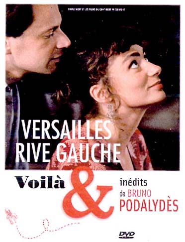 Versailles rive gauche / Voilà & inédits de Bruno Podalydès [DVD] - flash vidéo