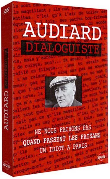 Audiard dialoguiste - Quand passent les faisans + Un idiot à Paris + Ne nous fâchons pas [DVD]