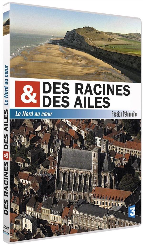 Des racines et des ailes - Passion Patrimoine - Le Nord au coeur [DVD]
