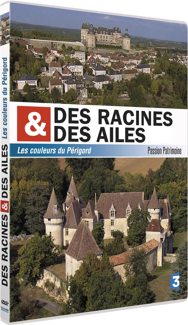 Des racines et des ailes - Passion Patrimoine - Les couleurs du Périgord [DVD]