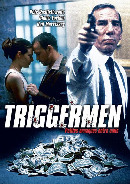 Triggermen, petites arnaques entre amis [DVD]