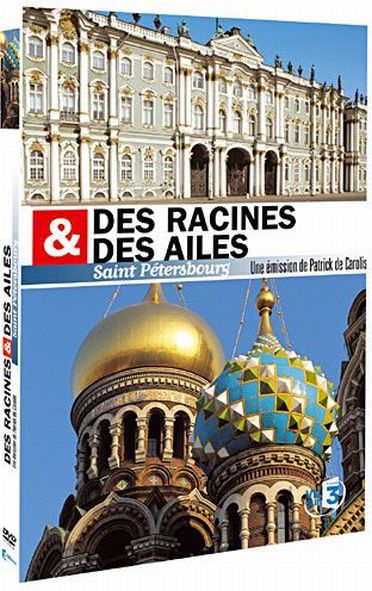 Des racines & des ailes - St Pétersbourg [DVD]