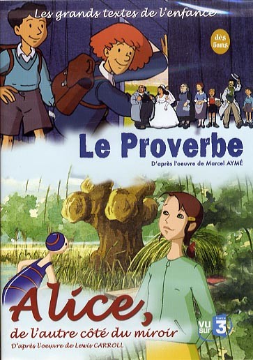 Le Proverbe + Alice, de l'autre côté du miroir [DVD]