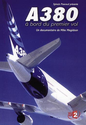 A380, à bord du premier vol [DVD]