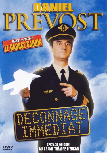 Prévost, Daniel - Déconnage immédiat [DVD]