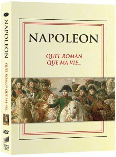 Napoléon - "Quel roman que ma vie..." [DVD]