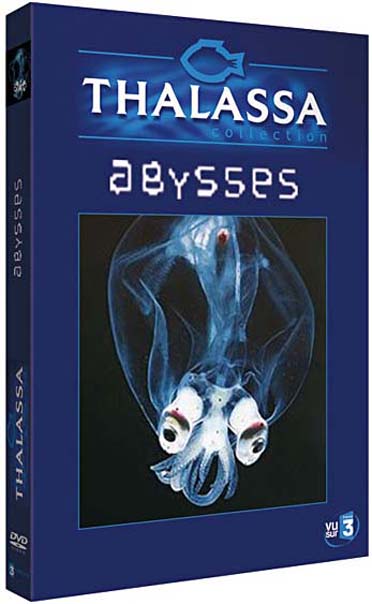 Thalassa - Abysses, le dernier continent [DVD]