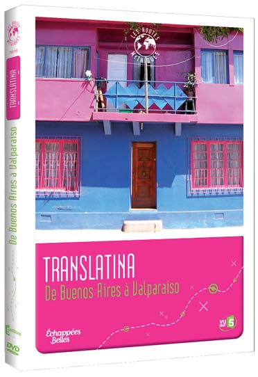 Échappées Belles - Les routes mythiques - Translatina : De Buenos Aires à Valparaiso [DVD]