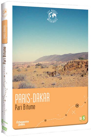 Échappées Belles - Les routes mythiques - Paris-Dakar : Pari bitume [DVD]