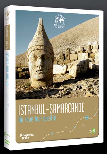 Échappées Belles - Les routes mythiques - Istanbul-Samarcande : Un rêve tout éveillé [DVD]