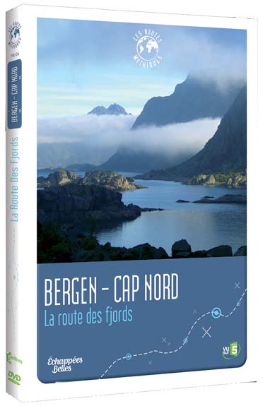 Échappées Belles - Les routes mythiques - Bergen-Cap Nord : La route des fjords [DVD]