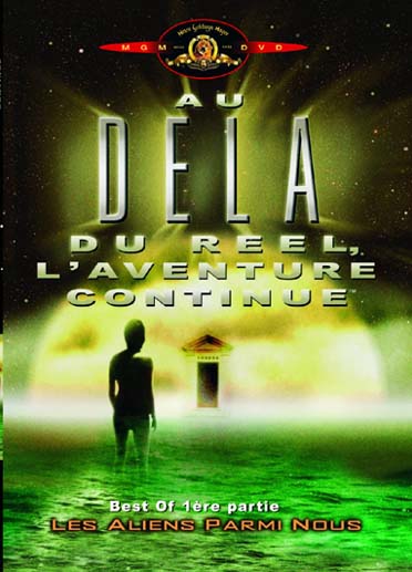 Au-delà du réel : L'aventure continue - Best of 1ère partie : Les aliens parmi nous [DVD]